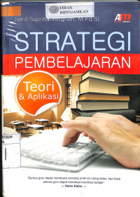 STRATEGI PEMBELAJARAN : Teori dan Aplikasi