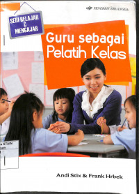 GURU SEBAGAI PELATIH KELAS : Seri Belajar & Mengajar