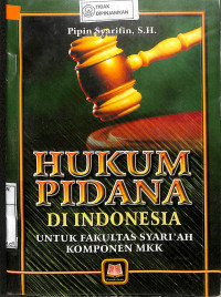 HUKUM PIDANA DI INDONESIA UNTUK FAKULTAS SYARIAH KOMPONEN MKK