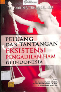 PELUANG DAN TANTANGAN EKSISTENSI PENGADILAN HAM DI INDONESIA