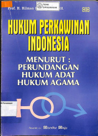 HUKUM PERKAWINAN INDONESIA MENURUT PERUNDANGAN, HUKUM ADAT, HUKUM AGAMA