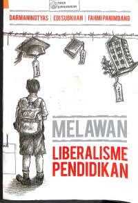 MELAWAN LIBERALISME PENDIDIKAN