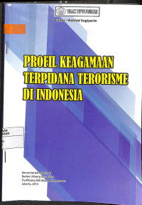 PROFIL KEAGAMAAN TERPIDANA TERORISME DI INDONESIA