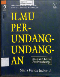 ILMU PERUNDANG UNDANGANNYA : Proses dan teknik pembentukannya