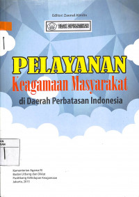 PELAYANAN KEAGAMAAN MASYARAKAT DI DAERAH PERBATASAN INDONESIA