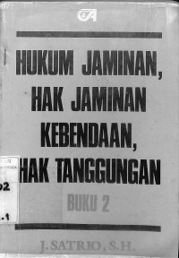 HUKUM JAMINAN, HAK JAMINAN, KEBENDAAN, HAK TANGGUNGAN