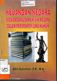 KEUANGAN NEGARA PADA BADAN USAHA MILIK NEGARA DALAM PERSPEKTIF ILMU HUKUM