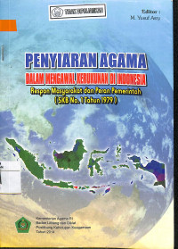 PENYIARAN AGAMA DALAM MENGAWAL KERUKUNAN DI INDONESIA: Respon Masyarakat dan Peran Pemerintah (SKB No 1 Tahun 1979)