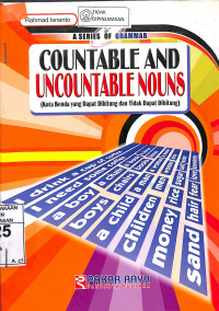 A SERIES OF GRAMMAR: COUNTABLE AND UNCOUNTABLE NOUNS (KATA BENDA YANG DAPAT DIHITUNG DAN TIDAK DAPAT DIHITUNG)