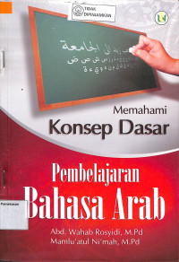 MEMAHAMI KONSEP DASAR PEMBELAJARAN BAHASA ARAB