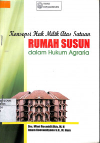 KONSEPSI HAK MILIK ATAS SATUAN RUMAH SUSUN DALAM HUKUM AGRARIA