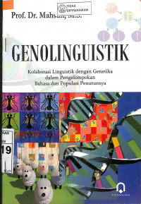 GENOLINGUISTIK : Kolaborasi Linguistik dengan Genetika dalam Pengelompokan Bahasa dan Populasi Penuturnya