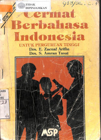 CERMAT BERBAHASA INDONESIA : Untuk Perguruan Tinggi