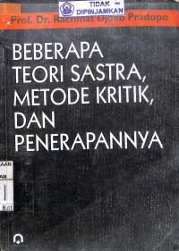 BEBERAPA TEORI SASTRA, METODE, KRITIK DAN PENERAPANNYA