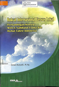 RUKYAT INTERNASIONAL VERSUS LOKAL : Perbandingan Konsep MATLA' Nahdlatul Ulama Dan Hizbut Tahrir Indonesia