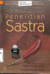TEORI, METODE, DAN TEKNIK PENELITIAN SASTRA: Dari Strukturalisme hingga Postrukturalisme