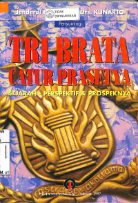 TRI BRATA CATUR PRASETYA : Sejarah Perspektif & Prospeknya