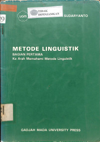 METODE LINGUISTIK : Bagian Pertama Ke Arah Memahami Metode Linguistik