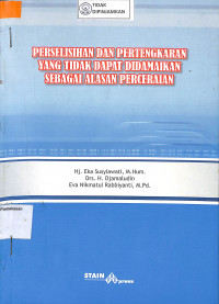 PERSELISIHAN DAN PERTENGKARAN YANG TIDAK DAPAT DIDAMAIKAN SEBAGAI ALASAN PERCERAIAN