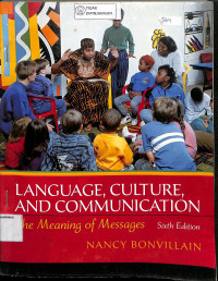 LANGUAGE, CULTURE, AND COMMUNICATION : The Meaning of Messages