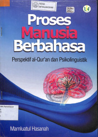 PROSES MANUSIA BERBAHASA PERSPEKTIF AL-QURÁN DAN PSIKOLINGUISTIK