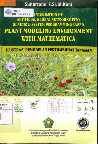 INTEGRATION OF ARTIFICIAL NEURAL NETWORKS INTO GENETIC L-SYSTEM PROGRAMING BASED.PLANT MODELING ENVIRONMENT WITH MATHEMATICA