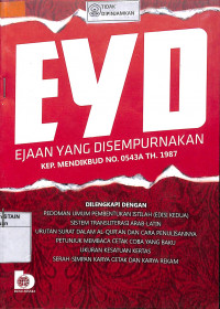 EYD = EJAAN YANG DISEMPURNAKAN: Kep. Kemendikbud No. 0543A Th.1987