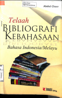 TELAAH BIBLIOGRAFI KEBAHASAAN BAHASA INDONESIA/MELAYU