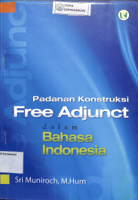 PADANAN KONSTRUKSI FREE ADJUNCT DALAM BAHASA INDONESIA