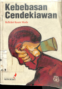 KEBEBASAN CENDEKIAWAN REFLEKSI KAUM MUDA