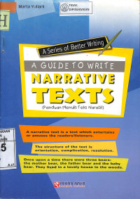 A SERIES OF BETTER WRITING: A GUIDE TO WRITE NARRATIVE TEXTS (PANDUAN MENULIS TEKS NARATIF)