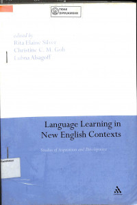 LANGUAGE LEARNING IN NEW ENGLISH CONTEXT : Studies of Acquisition and Development