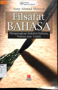 FILSAFAT BAHASA: Mengungkap Hakikat Bahasa Makna Dan Tanda