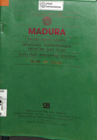 MADURA DALAM EMPAT ZAMAN: PEDAGANG, PERKEMBANGAN EKONOMI, DAN ISLAM
