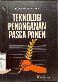 TEHNOLOGI PENANGANAN PASCA PANEN