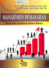 MANAJEMEN PEMASARAN : Teori Dan Aplikasi Dalam Bisnis