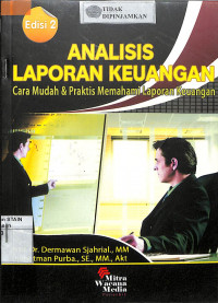 ANALISIS LAPORAN KEUANGAN: Cara Mudah & Praktis Memahami Laporan Keuangan