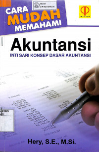 CARA MUDAH MEMAHAMI AKUNTANSI : Inti Sari Konsep Dasar Akuntansi