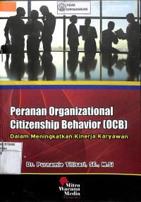 PERANAN ORGANIZATIONAL CITIZENSHIP BEHAVIOR (OCB) Dalam Meningkatkan Kinerja Karyawan