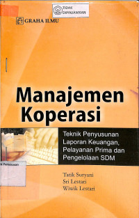 MANAJEMEN KOPERASI TEHNIK PENYUSUNAN LAPORAN KEUANGAN, PELAYANAN PRIMA DAN PENGELOLAAN SDM