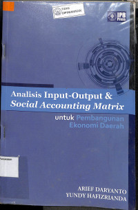 ANALISIS INPUT OUTPUT DAN SOSIAL ACCOUNTING MATRIX UNTUK PEMBANGUNAN EKONOMI DAERAH