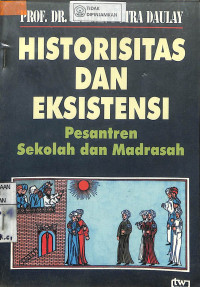 HISTORISITAS DAN EKSISTENSI PESANTREN SEKOLAH DAN MADRASAH