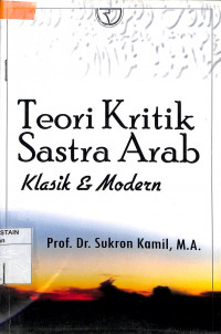 TEORI KRITIK SASTRA ARAB KLASIK & MODERN