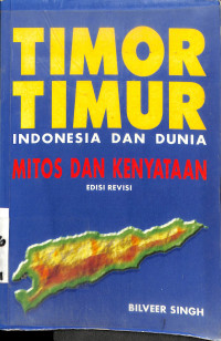 TIMOR TIMUR INDONESIA DAN DUNIA : Mitos dan Kenyataan