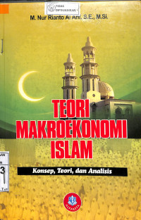 TEORI MAKROEKONOMI ISLAM : Konsep, Teori dan Analisis