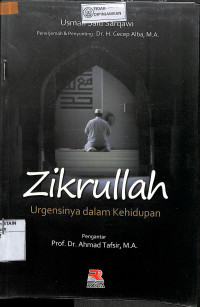 ZIKRULLAH : Urgensinya dalam kehidupan