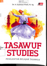 TASAWUF STUDIES : Pengantar Belajar Tasawuf