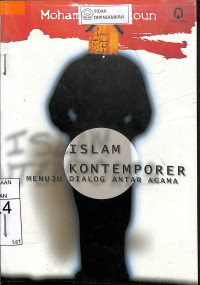 ISLAM KONTEMPORER MENUJU DIALOG ANTAR AGAMA = RETHINKING ISLAM TODAY