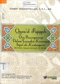 QAWA'ID FIQHIYYAH DAN PENERAPANNYA DALAM TRANSAKSI KEUANGAN SYARI'AH KONTEMPORER