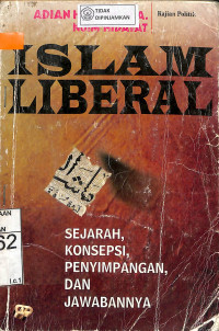 ISLAM LIBERAL: Sejarah, Konsepsi, Penyimpangan, dan Jawabannya